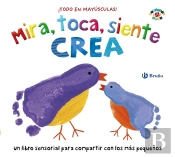 Mira, Toca, Siente. Crea