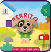 Mira, Toca Y Encuentra. Perrito