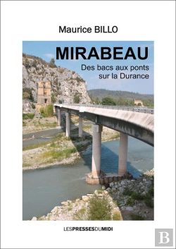 Bertrand.pt - Mirabeau, Des Bacs Aux Ponts Sur La Durance