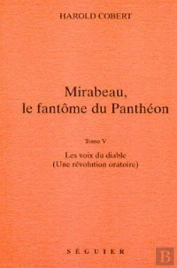 Bertrand.pt - Mirabeau, Le Fantome Du Pantheon - T5 Les Voix Du Diable (Une Revolution Oratoire)
