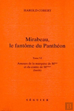 Bertrand.pt - Mirabeau, Le Fantome Du Pantheon - Tvi Amours De La Marquise De M** Et Du Comte De M** (Inedit)