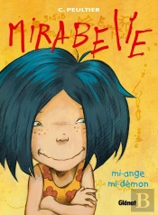 Mirabelle Tome 1 ; Mi-Ange Mi-Démon