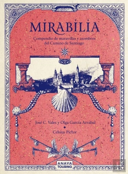 Bertrand.pt - Mirabilia. Compendio De Maravillas Y Asombros Del Camino De Santiago