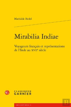 Bertrand.pt - Mirabilia Indiae - Voyageurs Francais Et Representations De L'Inde Au Xviie Siec - Voyageurs Francai