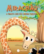 Mirachão - A Girafa que Não Queria Crescer