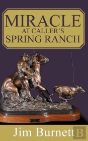 Miracle At Caller'S Spring Ranch