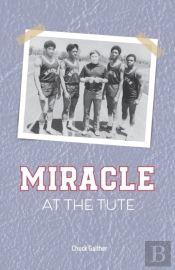 Miracle At The Tute