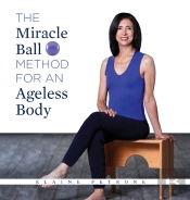Miracle Ball Method For An Ageless Body