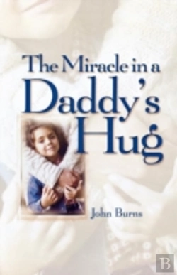 Bertrand.pt - Miracle In A Daddy'S Hug
