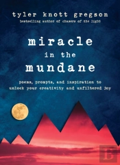 Miracle In The Mundane