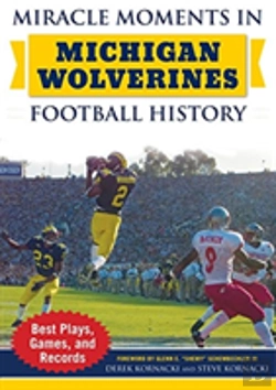 Bertrand.pt - Miracle Moments In Michigan Wolverines Football History