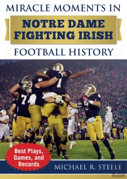 Bertrand.pt - Miracle Moments In Notre Dame Fighting Irish Football History