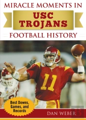 Miracle Moments In Usc Trojans Football History