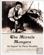 Miracle Mongers, An Expose'
