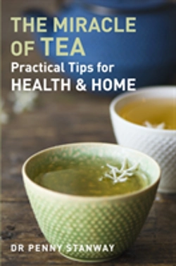 Bertrand.pt - Miracle Of Tea : Practical Tips For Health, Home And Beauty