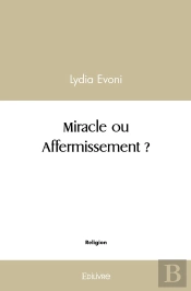 Miracle Ou Affermissement ?