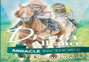Miracle Racehorse Dream Alliance