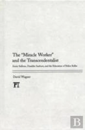 Miracle Worker And The Transcendentalist