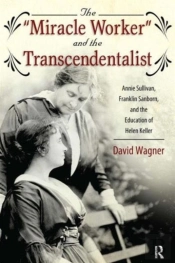 Miracle Worker And The Transcendentalist