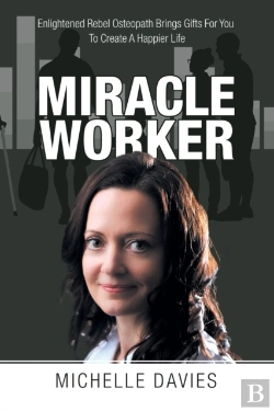 Bertrand.pt - Miracle Worker: Enlightened Rebel Osteop