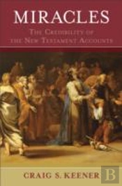 Miracles Â€“ The Credibility Of The New Testament Accounts