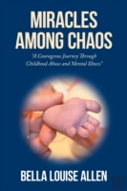 Bertrand.pt - Miracles Among Chaos: A Courageous Journey Through Childhood Abuse And Mental Illness