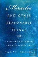 Miracles And Other Reasonable Things