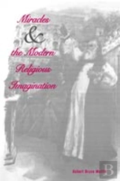 Miracles And The Modern Religious Imagination