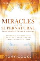 Miracles And The Supernatural Throughout Church History