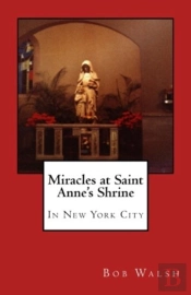 Miracles At Saint Anne'S Shrine