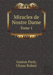 Miracles De Nostre Dame Tome 1