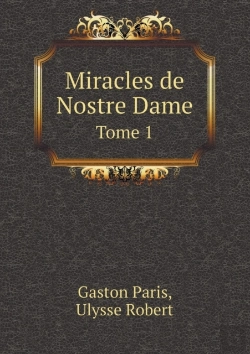 Bertrand.pt - Miracles De Nostre Dame Tome 1