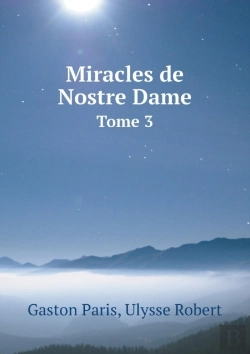 Bertrand.pt - Miracles De Nostre Dame Tome 3