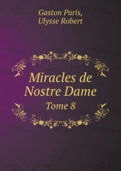 Miracles De Nostre Dame Tome 8