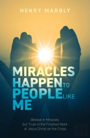 Miracles Happen To People Like Me