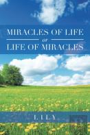 Miracles Of Life Or Life Of Miracles