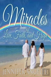Miracles Of Love, Faith, And Hope
