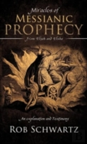 Miracles Of Messianic Prophecy