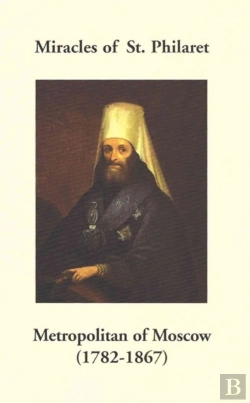 Bertrand.pt - Miracles Of St. Philaret Metropolitan Of Moscow (1782-1867)