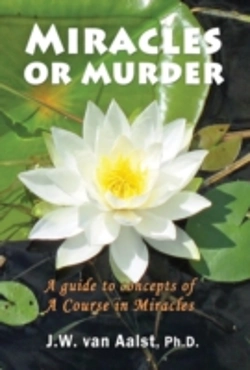 Bertrand.pt - Miracles Or Murder: A Guide To Concepts Of A Course In Miracles