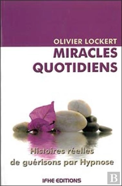 Bertrand.pt - Miracles Quotidiens ; Histoires Réelles De Guérisons Par Hypnose
