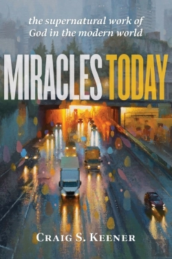 Bertrand.pt - Miracles Today Â€“ The Supernatural Work Of God In The Modern World