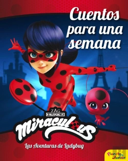 Bertrand.pt - Miraculous. Las Aventuras De Ladybug. Cuentos Para Una Semana