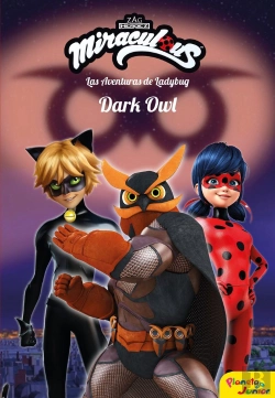 Bertrand.pt - Miraculous. Las Aventuras De Ladybug. Dark Owl