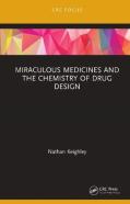 Miraculous Medicines And The Chemistry Of Drug Design