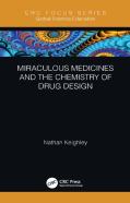 Miraculous Medicines And The Chemistry Of Drug Design