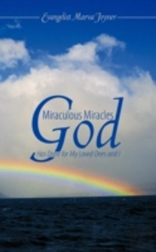 Miraculous Miracles God Has Done For My Loved Ones And I