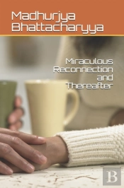 Miraculous Reconnection And Thereafter