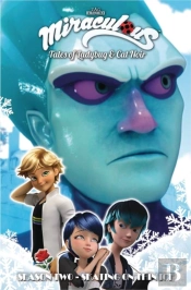 Miraculous: Tales Of Ladybug And Cat Noir: Season Two - Skating On Thin Ice