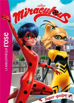 Bertrand.pt - Miraculous Tome 16 : Super-Guêpe